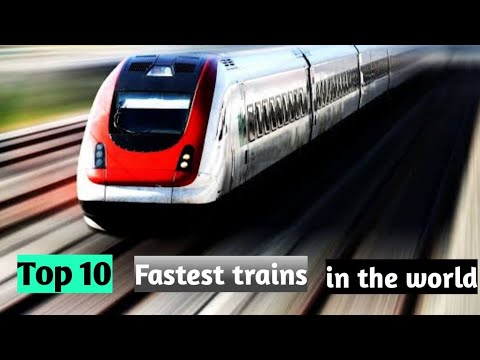 Top 10 fastest trains in the world 2021