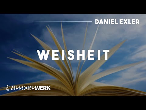 Weisheit | Daniel Exler