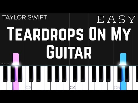 Teardrops On My Guitar - Taylor Swift piano tutorial