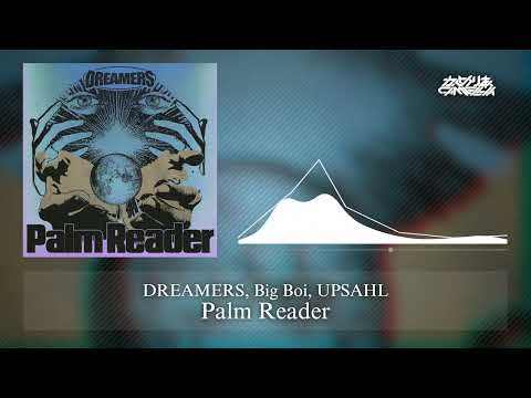 DREAMERS, Big Boi, UPSAHL - Palm Reader