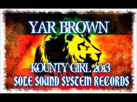 samoan music 2013 Island reggae 2013 KOUNTY GIRL Original, Yar brown from SOLE SOUND SYSTEM RECORDS