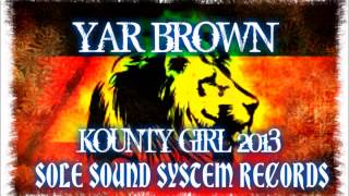 samoan music 2013 Island reggae 2013 KOUNTY GIRL Original, Yar brown from SOLE SOUND SYSTEM RECORDS