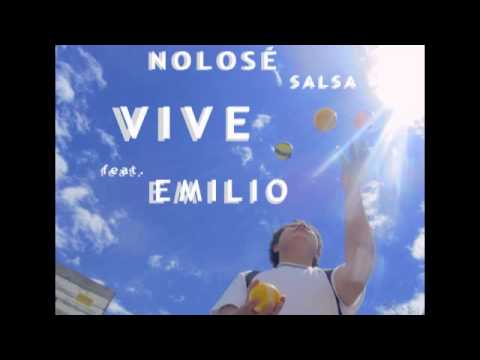 Nolosé Salsa CD 2013: Vive featuring Emilio di Curtz (Official Audio)