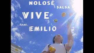 Nolosé Salsa CD 2013: Vive featuring Emilio di Curtz (Official Audio)