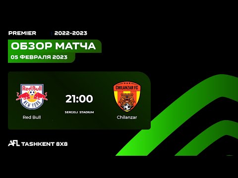 AFL Uzbekistan Premier 12 tur  RED BULL - CHILANZAR