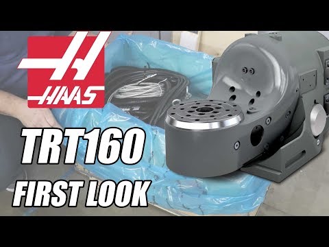 5 Axis Rotary - Haas TRT160 Unboxing
