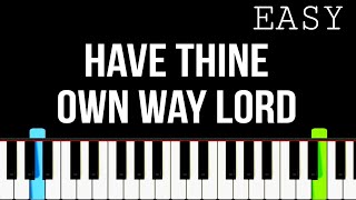 #piano Have Thine Own Way Lord - Piano Tutorial By PIANO NOTES