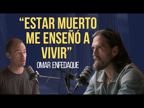 La MUERTE me ha ayudado a COMPROMETERME con la VIDA. Entrevista Omar Enfedaque.