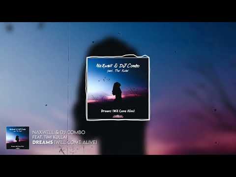 NaXwell & DJ Combo feat. Timi Kullai - Dreams (Will Come Alive) (Radio Edit) (Visualizer)