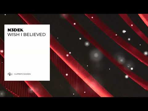 N3dek - Wish I Believed (OUT NOW)