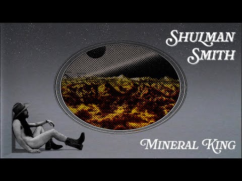 Shulman Smith – “Mineral King” (Lyric Video)