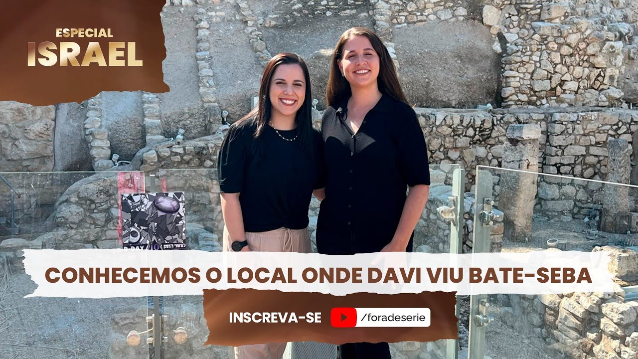 VISITAMOS O PALÁCIO ONDE DAVI TERIA VISTO BATE-SEBA | FORA DE SÉRIE