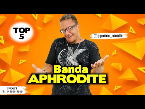 BANDA APHRODITE TOP 5 BREGA DAS ANTIGAS