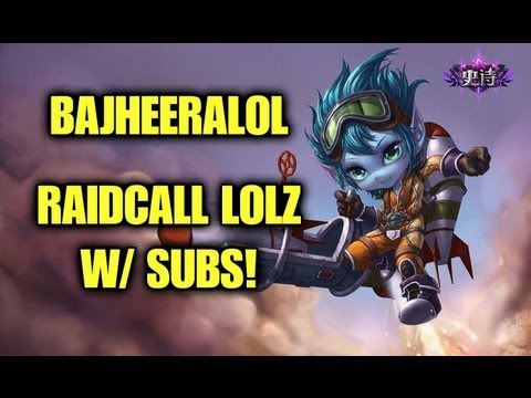 BajheeraLoL - Hilarious Tristana Match :D - Raidcall LoL's w/ Twitch Subs :)