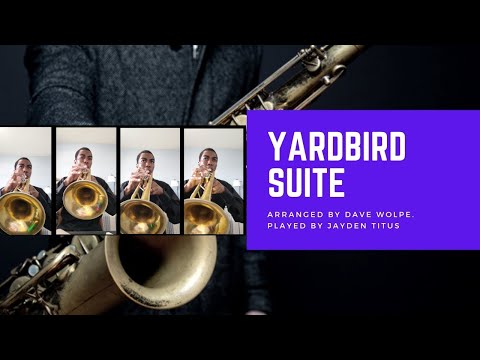 Yardbird suite- Charlie Parker.  (arr. by Dave Wolpe)