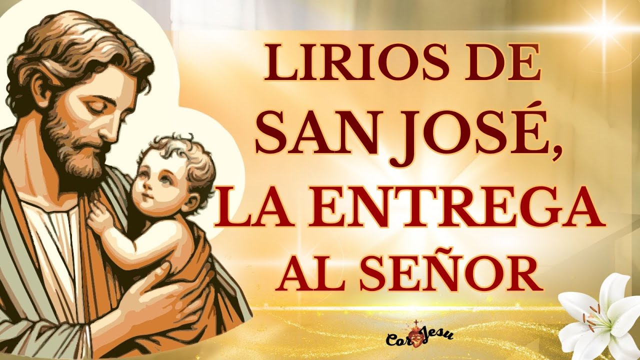 🔴LIRIOS PERFUMADOS DE SAN JOSÉ | EL LIRIO DE ENTREGA AL SEÑOR 🔨❤️