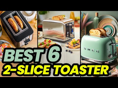 Best 2-Slice Toaster 2024 – Toasting Perfection for Your Kitchen!