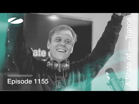 A State of Trance Episode 1155 (@astateoftrance )