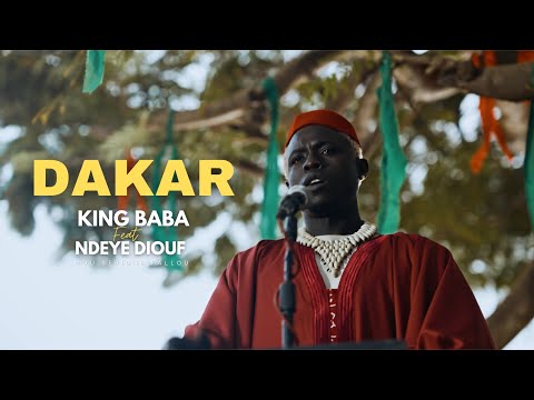 King Baba feat Ndeye Diouf - Dakar (Clip Officiel)