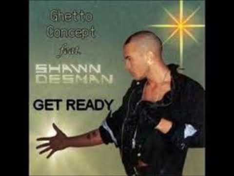 Shawn Desman ft. Ghetto Concept - Get Ready (101 BPM Remix)