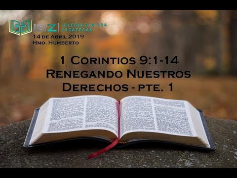 1 Corintios 9:1-14 Renegando Nuestros Derechos - Pte. 1