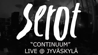 Serot Live at Jyväskylä - Continuum