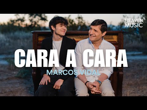 Cara a Cara 💖 Marcos Vidal Ft. Joel Vidal (Video con Letra)