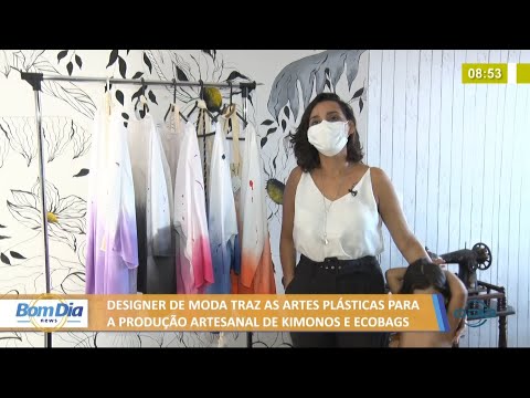 Designer de moda traz artes plásticas para produção artesanal de kimonos e ecobags 16 06 2021