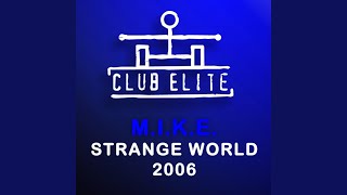 Strange World 2006 (Mr. Creme Fresh Remix)