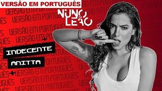 ANITTA — INDECENTE 🇧🇷 (versão português) | Nuno Leão ⚡️