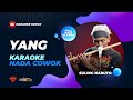 KARAOKE KOPLO YANG NADA COWOK VERSI JARANAN FULL BASS GLERRRR