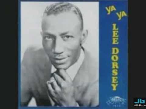 Lee Dorsey - Ya Ya (1961)