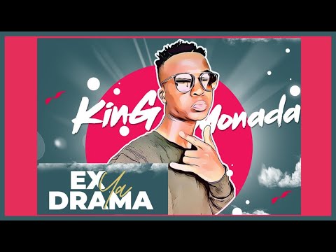 King Monada Ex Ya Drama ft Tshego (Original)