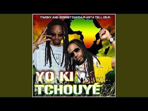Yo ki tchouyé (feat. Zebrist Tell Dem)