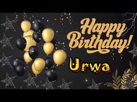 URWA Happy Birthday | Happy Birthday Urwa song| Happy Birthday To You Song | Birthday song Name |