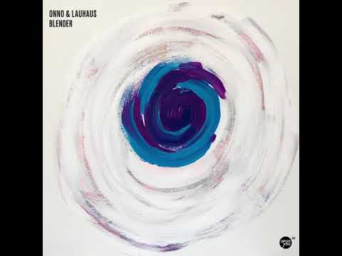 Onno & Lahuaus : 'Blender' (Upon You)