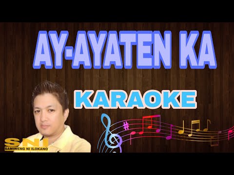 AY-AYATEN KA NAPUDNO NGA KARIK KENKA | Karaoke HD by SNI