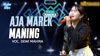 Download lagu AJA MAREK MANING - DEWI MAHIRA | NYABAR ONLINE PRIMADONA OF PANTURA | PART 2 mp3