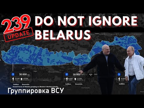 Day 239 - Do Not Ignore Belarus and The Yellow Bag is Revealed - Ukraine Daily Update