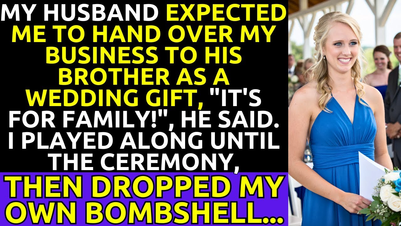 My Husband Wanted Me To Give My Business To His Brother As A Wedding Gift, So I Planned A Surprise