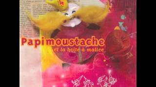 Papimoustache  - Et la boite à malice