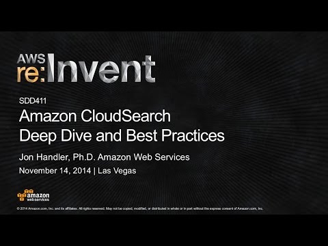 AWS re:Invent 2014 | (SDD411) Amazon CloudSearch Deep Dive and Best Practices
