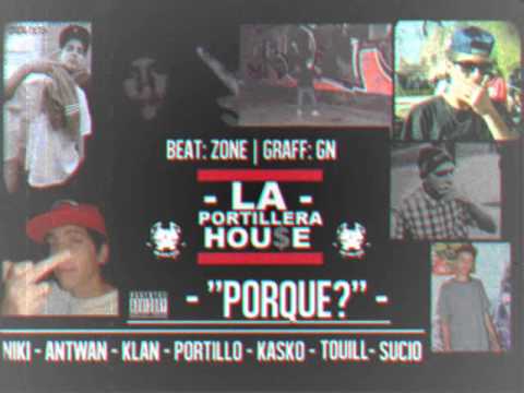 LaPortilleraHouse "Por Que?" El SurRepresent
