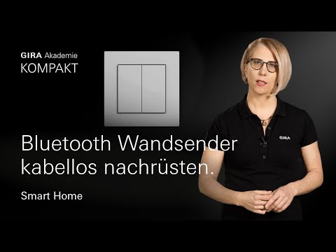 Gira Akademie KOMPAKT I Gira System 3000 Bluetooth Wandsender nachrüsten.