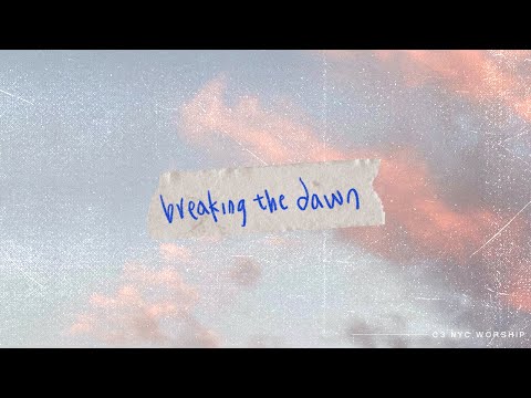 Breaking The Dawn - C3 NYC