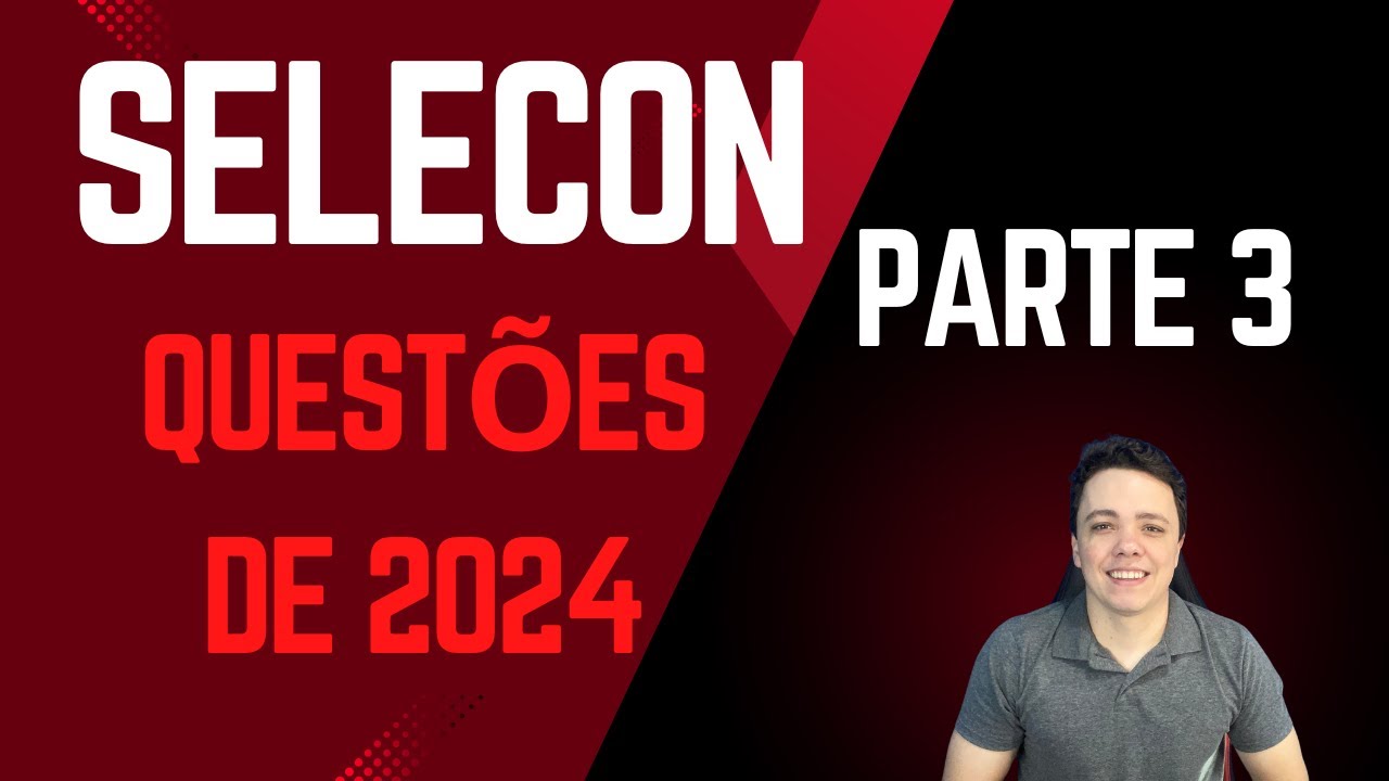 Selecon - Questões 2024 - Língua Portuguesa - Parte 3
