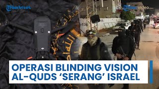 Intensifkan Serangan! Brigade Al-Quds Targetkan Israel dalam Operasi Blinding Vision di Tepi Barat