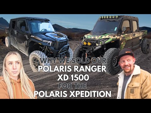 We Sold the Polaris Ranger XD 1500 for the Xpedition | Which is Better?