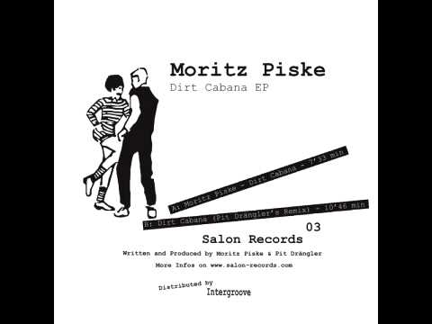 Moritz Piske - Dirt Cabana (2009)