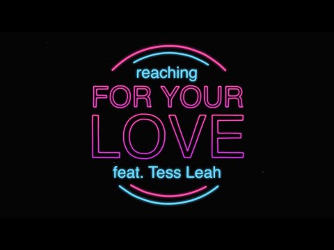 Kenny Hectyc - Reaching For Your Love (feat. Tess Leah) [Official Lyric Video]